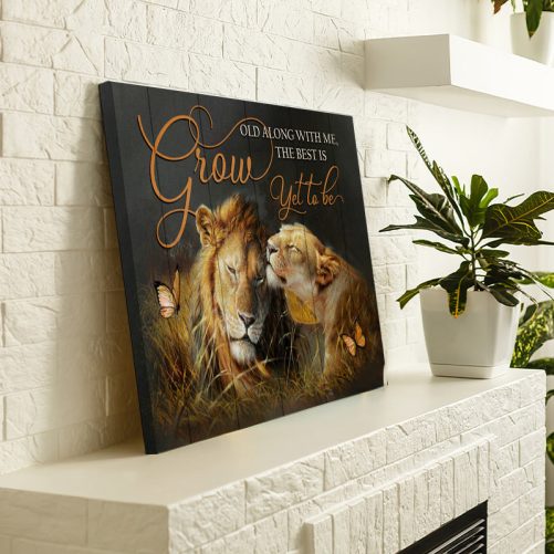 Lion Couple Canvas Grow Old Along With Me The Best Is Yet To Be (3)