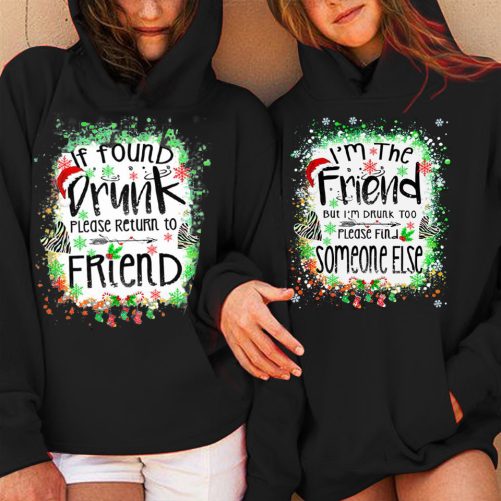 Matching Friend Hoodie If Found Drunk Please Return To Friend   Christmas Gift For Best Friend