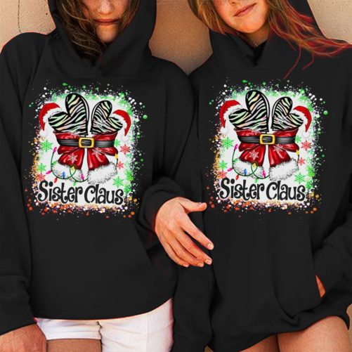 Matching Sister Hoodie Sister Claus   Christmas Gift For Sister