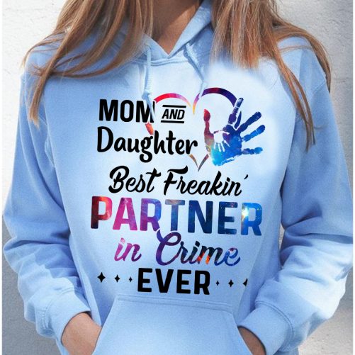Mom Hoodie Mom And Daughter Best Freakin Partner In Crime Ever   Gift For Mother 1