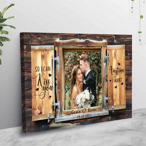 Personalized Couple Canvas So I Can Kiss You Anytime I Want (3)