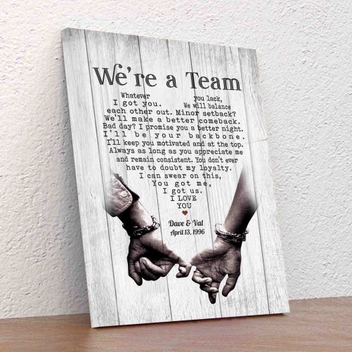 Personalized Couple Canvas We're A Team Whatever You Lack I Got You Couple Hold Hands