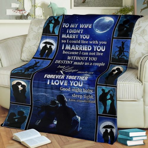 To My Wife Blanket From Husband I Married You Because I Love You 2