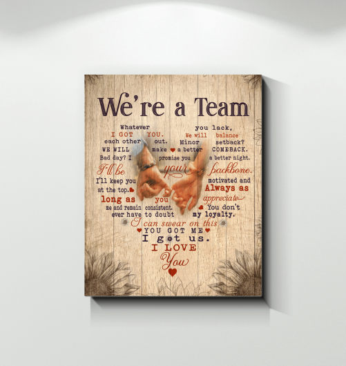 We're A Team Couple Canvas You Got Me I Got Us