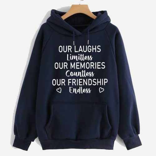 Best Friend Hoodie Our Laughs Limitless Our Memories Countless   Gift For Best Friend 1