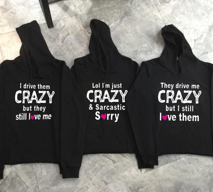 Matching Best Friend Hoodie I Drive Them Crazy Lol I'm Just Crazy ...