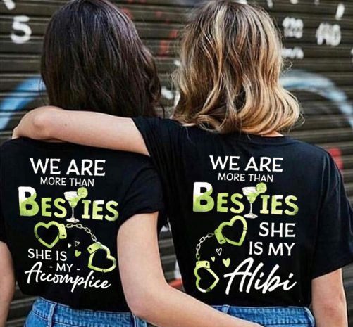 Matching Best Friend T shirt We Are More Than Besties She Is My Accomplice   Gift For Best Friend   2