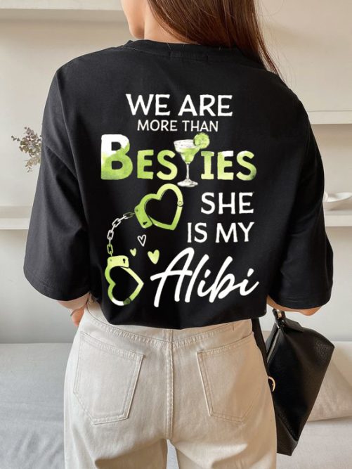 Matching Best Friend T shirt We Are More Than Besties She Is My Accomplice   Gift For Best Friend