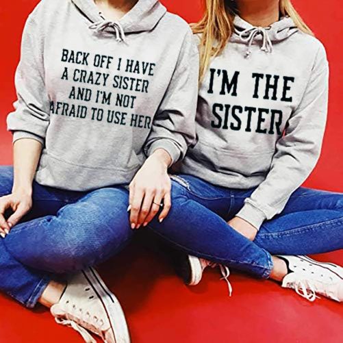 Matching Sister Hoodie Back Off I Have A Crazy Sister   Gift For Sister  1