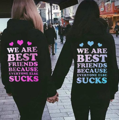 Matching Best Friend Hoodie We Are Best Friends Because Everyone Else   Gift For Best Friend  4