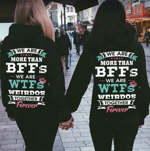 Matching Best Friend Hoodie We Are More Than BFFs We Are Weirdo   Gift For Best Friend  2