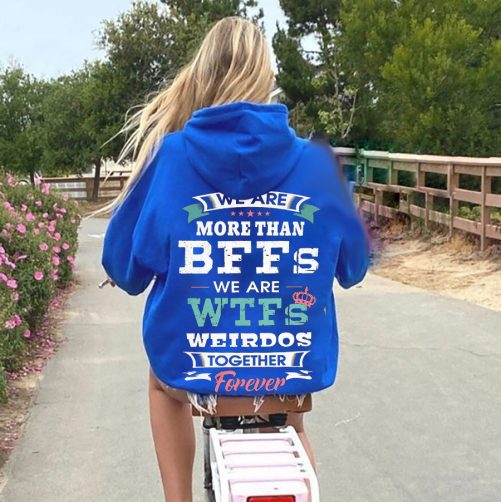 Matching Best Friend Hoodie We Are More Than BFFs We Are Weirdo   Gift For Best Friend