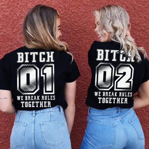 Matching Best Friend T shirt Btch We Break Rules Together   Gift For Best Friend 3