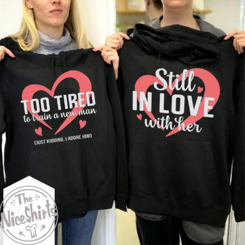 Matching Couple Hoodie Too Tired To Train A New Man   Gift For Couple