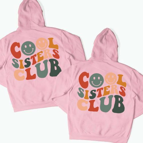 Matching Sister Hoodie Cool Sisters Club   Gift For Sister  2