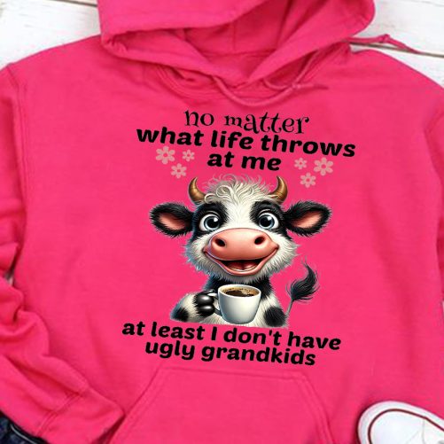 Funny Hoodie No Matter What Life Throws At Me   Funny Gift