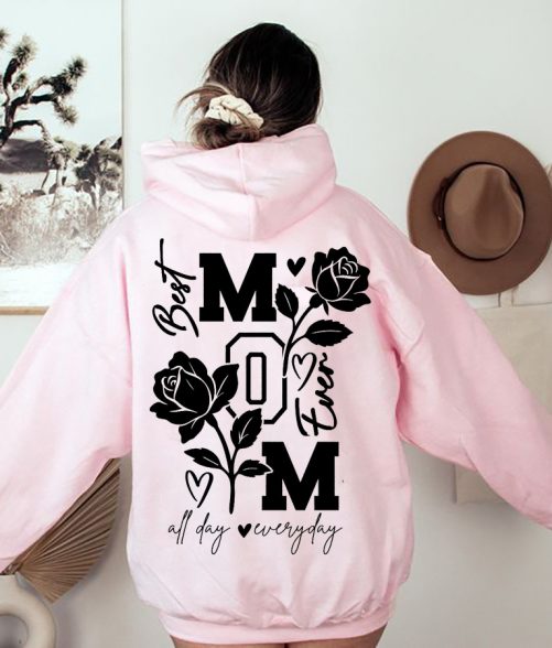 Mom Hoodie Best All Day Everyday   Gift For Mom