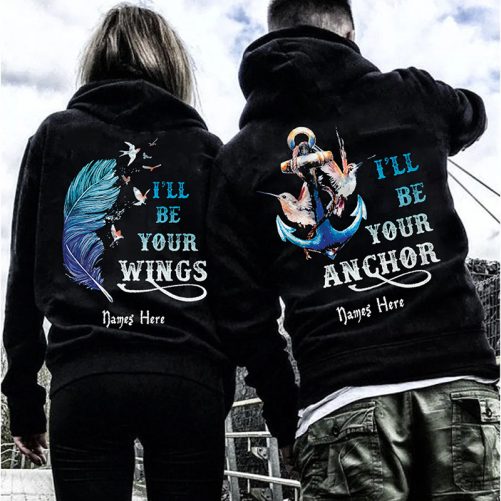 Personalized Couple Hoodie I'll Be Your Anchor I'll Be Your Wings Custom Name   Gift For Couple  2