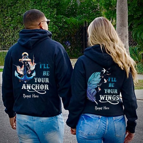 Personalized Couple Hoodie I'll Be Your Anchor I'll Be Your Wings Custom Name   Gift For Couple  3
