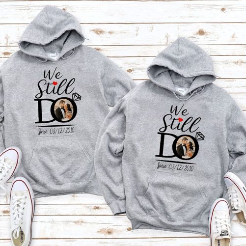 Personalized Couple Hoodie We Still Do Custom Photo And Day   Gift For Couple  4