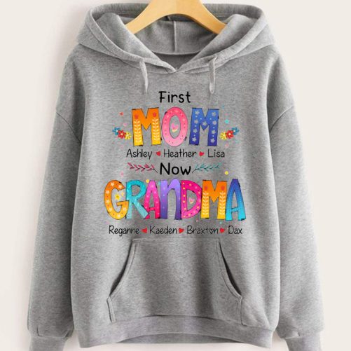 Personalized Grandma Hoodie First Mom Now Grandma Custom Title And Kid's Name   Gift For Grandma  4