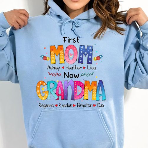 Personalized Grandma Hoodie First Mom Now Grandma Custom Title And Kid's Name   Gift For Grandma