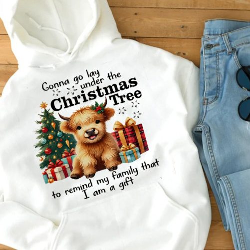 Christmas Hoodie Gonna Go Lay Under The Christmas Tree   Funny Gift For Christmas