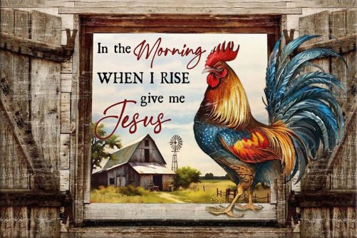 In the Morning When I Rise Give Me Jesus, Chicken, Old Barn, Wall Art Canvas