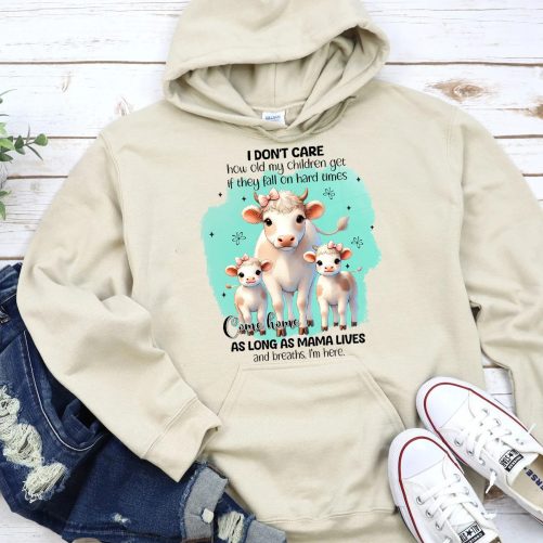 Mama Hoodie I Don't Care How Old My Children Get If They Fall On Hard Times   Gift For Mama  2
