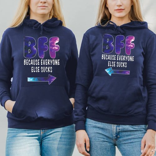 Matching Best Friend Hoodie Bff Because Everyone Else Sucks Galaxy Design   Gift For Best Friend