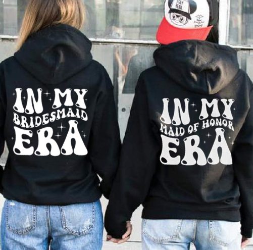 Matching Bride Hoodie In My Bridesmaid Era In My Maid Of Honor Era   Gift For Bridesmaid  4