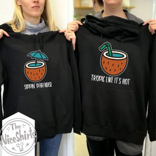 Funny Couple Hoodie Tropic Like It's Hot Sippin' Paradise   Funny Gift For Couple  3