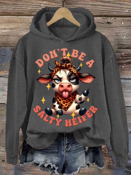 Funny Hoodie Don't Be A Salty Heifer   Funny Gift  1