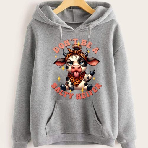 Funny Hoodie Don't Be A Salty Heifer   Funny Gift  3