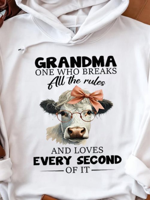 Grandma Hoodie Grandma One Who Breaks All The Rules And Loves Every Seconds Of It   Gift For Grandma  4