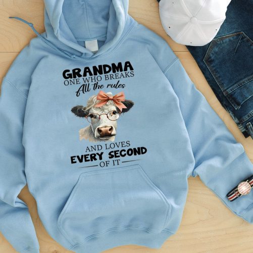 Grandma Hoodie Grandma One Who Breaks All The Rules And Loves Every Seconds Of It   Gift For Grandma