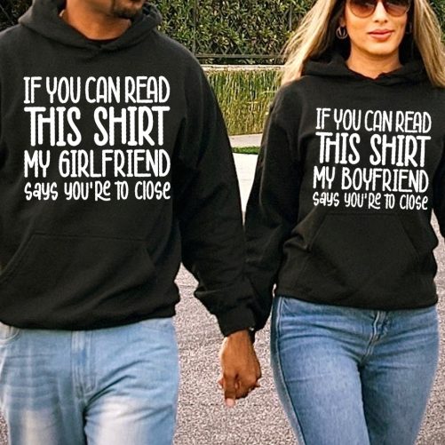 Matching Couple If You Can Read This Shirt My Girlfriend Say You're To Close   Gift For Couple  2