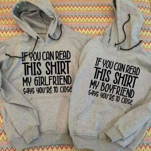 Matching Couple If You Can Read This Shirt My Girlfriend Say You're To Close   Gift For Couple  3