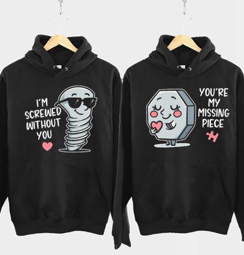 Matching Couple I'm Screwed Without You You're My Missing Piece   Gift For Couple