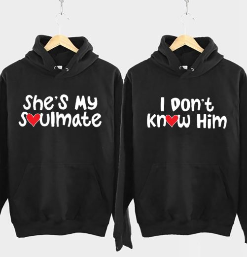 Matching Couple She's My Soulmate I Don't Know Him   Gift For Couple  3
