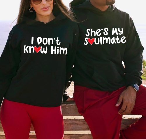 Matching Couple She's My Soulmate I Don't Know Him   Gift For Couple