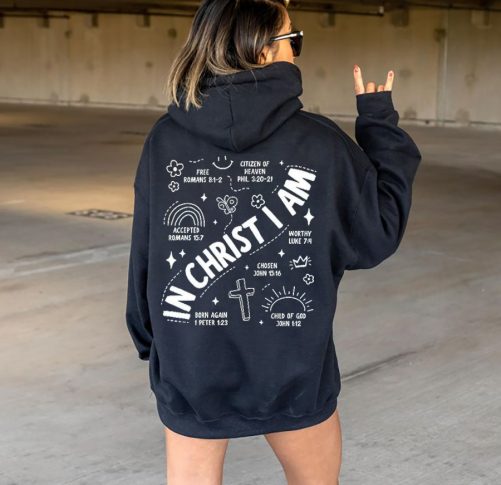 Christian Hoodie In Christ I Am Gift For Christian 1