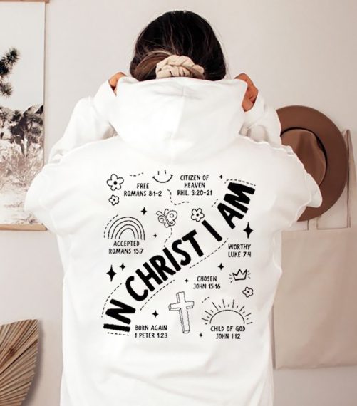 Christian Hoodie In Christ I Am Gift For Christian 5