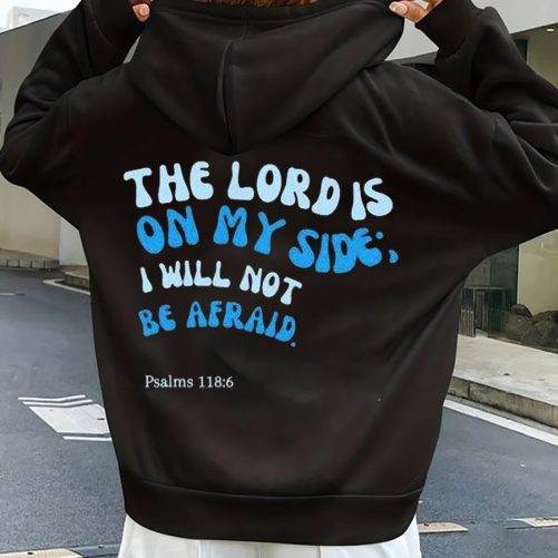 Christian Hoodie The Lord Is On My Side I Will Not Be Afraid Gift For Christian 3