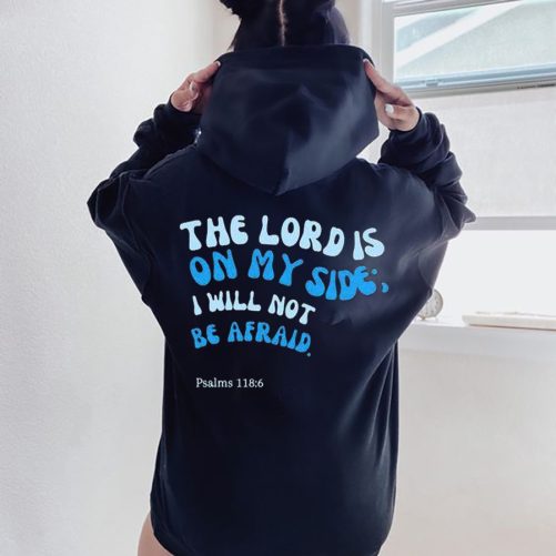 Christian Hoodie The Lord Is On My Side I Will Not Be Afraid Gift For Christian 4