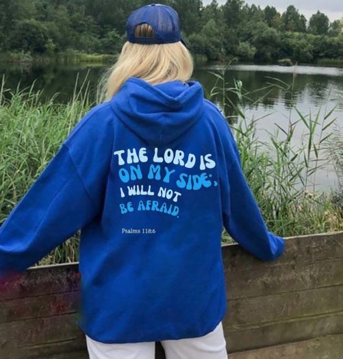 Christian Hoodie The Lord Is On My Side I Will Not Be Afraid Gift For Christian 5