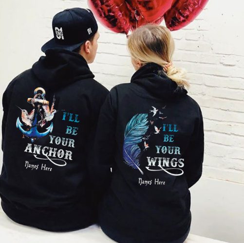 Personalized Couple Hoodie I'll Be Your Anchor I'll Be Your Wings Custom Name   Gift For Couple  1