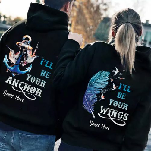 Personalized Couple Hoodie I'll Be Your Anchor I'll Be Your Wings Custom Name   Gift For Couple  4