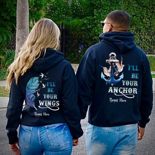 Personalized Couple Hoodie I'll Be Your Anchor I'll Be Your Wings Custom Name   Gift For Couple  5