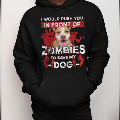 Personalized Funny Hoodie I Would Push You In Front Of Custom Pet's Photo Gift For Pet's Lover 5